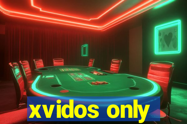 xvidos only